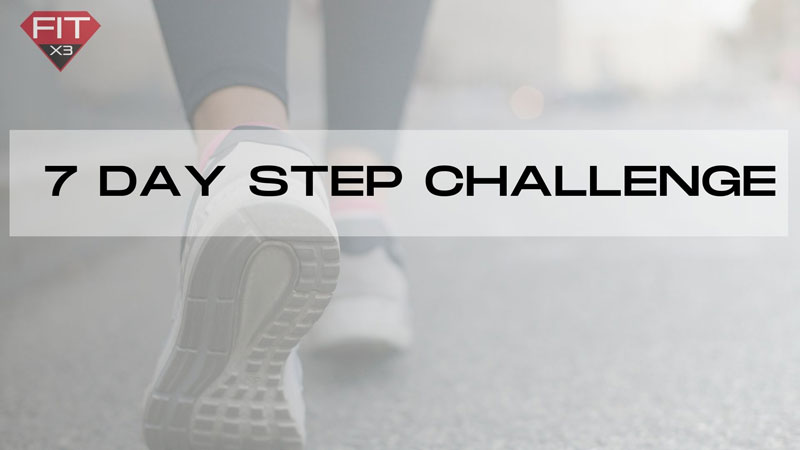 Fit X3 - 7 day step challenge