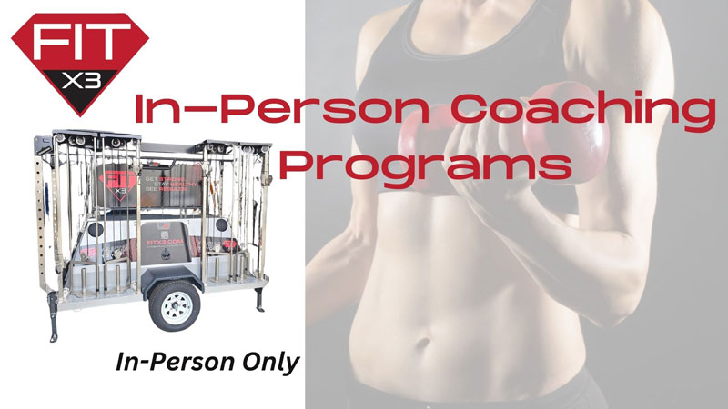 Fit X3 - In-person coaching program